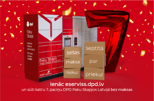 Ienāc eserviss.dpd.lv un sūti katru 7.paciņu DPD Paku Skapjos Latvijā bez maksas!