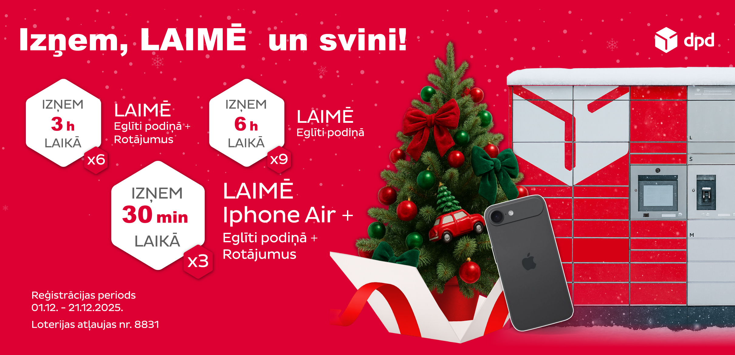 Izņem, LAIMĒ un svini!