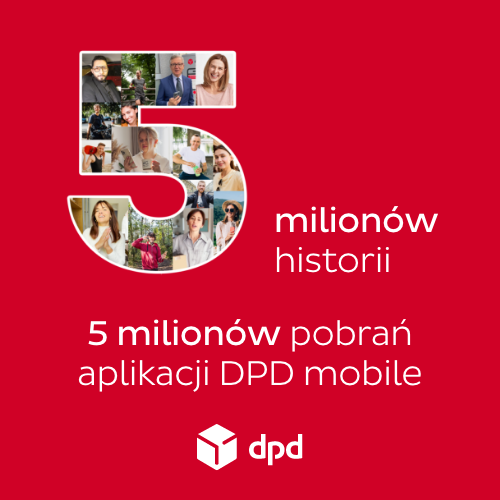 500×500-5 mln DPD Mobile: 5 milionów pobrań aplikacji, 5 milionów historii klientów.
