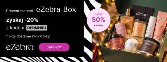 Prezent marzeń eZebra Box zyskaj -20% z kodem DPDMNIEJ przy dostawie DPD Pickup