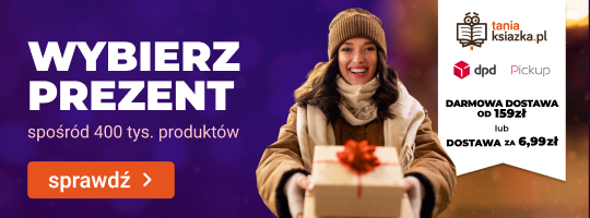 Wybierz prezent spośród 400 tys produktów taniaksiązka dpd pickup darmowa dostawa od 159zl
