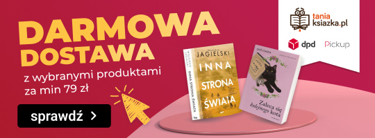 Darmowa Dostawa z wybranymi produktami za min 79zł sprawdź TaniaKsiążka DPD Pickup banner