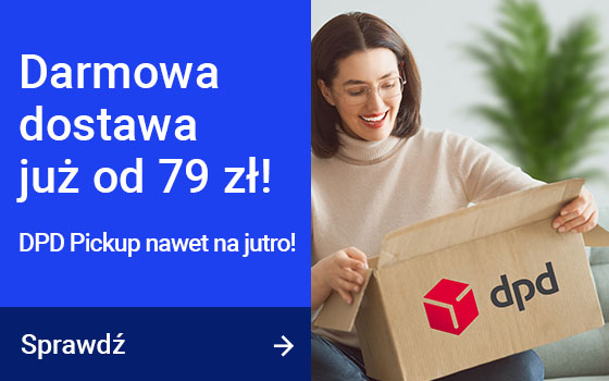 Darmowa dostawa już od 79zł! DPD Pickup nawet na jutro!